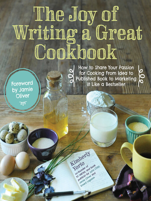 Title details for The Joy of Writing a Great Cookbook by Kim Yorio - Wait list